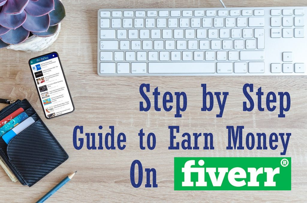 Step by Step Guide to Make Money on Fiverr