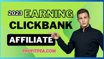 ClickBank Affiliate Marketing: Earning with ClickBank in 2023